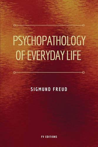 Psychopathology of Everyday Life: Easy to Read Layout von FV éditions